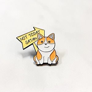 Corgi Dog Pin with a Sign Not Today Satan
